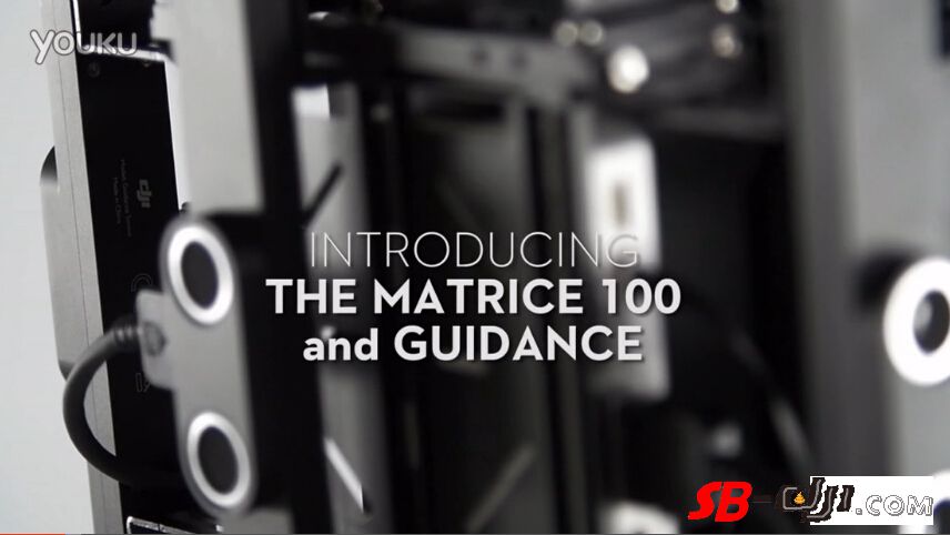 Matrice 100 和 Guidance介绍视频